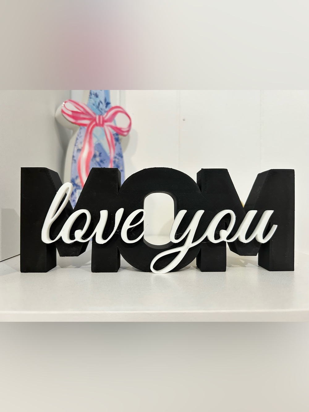 3D Printed Black and White 'MOM love you' Decorative Sign